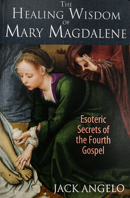 Cover of Jack's book on The Healing Wisdom of Mary Magdalene